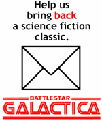 Click Here to Support the Revival at the Battlestar Galactica Resurrection Site!