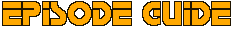 Episode Guide