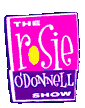 Rosie O'Donnel