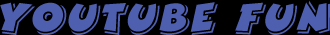 YouTube Fun